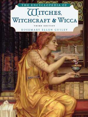 cover image of The Encyclopedia of Witches, Witchcraft and Wicca